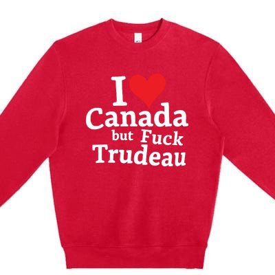 I Love Canada But Fuck Trudeau Premium Crewneck Sweatshirt