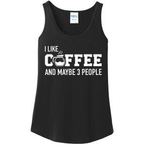 I Like Coffee And Maybe 3 People Ladies Essential Tank