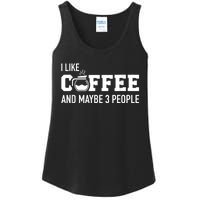 I Like Coffee And Maybe 3 People Ladies Essential Tank