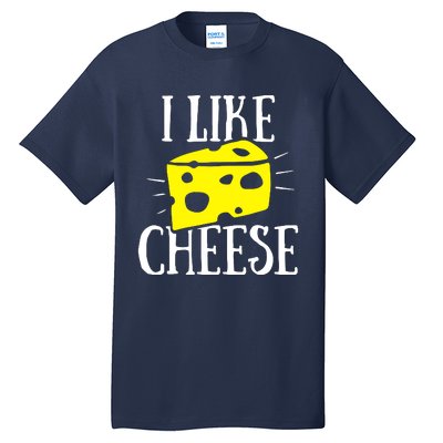 I Like Cheese Tall T-Shirt