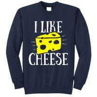 I Like Cheese Tall Sweatshirt