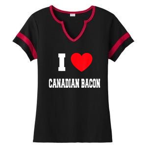 I Love Canadian Bacon Ladies Halftime Notch Neck Tee