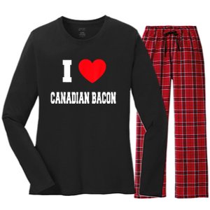 I Love Canadian Bacon Women's Long Sleeve Flannel Pajama Set 