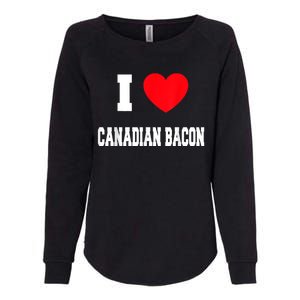 I Love Canadian Bacon Womens California Wash Sweatshirt