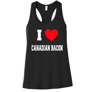 I Love Canadian Bacon Women's Racerback Tank