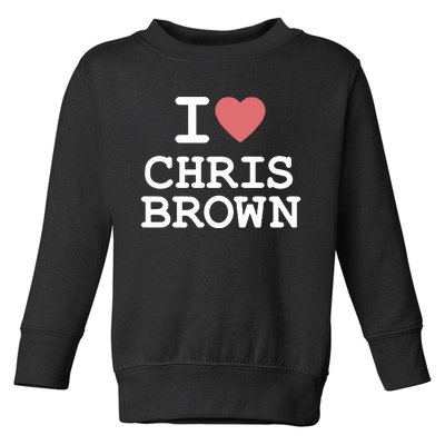 I Love Chris Brown 2024 Toddler Sweatshirt