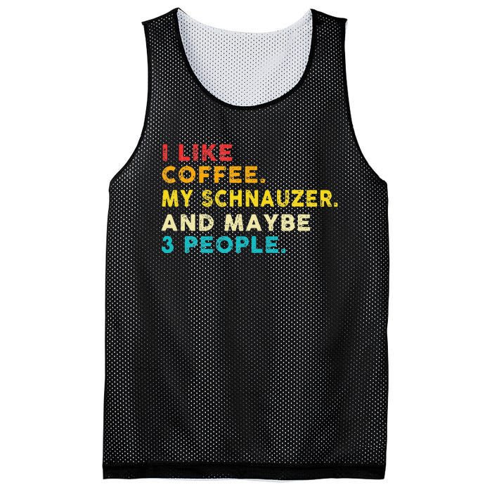 I Like Coffee My Schnauzer Dog And 3 People Vintage Mesh Reversible Basketball Jersey Tank