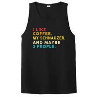 I Like Coffee My Schnauzer Dog And 3 People Vintage PosiCharge Competitor Tank