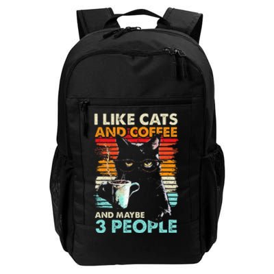 I Like Cats And Coffee And Maybe 3 People Funny Love Cat Daily Commute Backpack