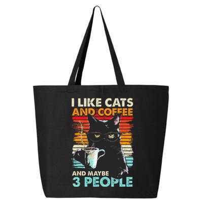 I Like Cats And Coffee And Maybe 3 People Funny Love Cat 25L Jumbo Tote