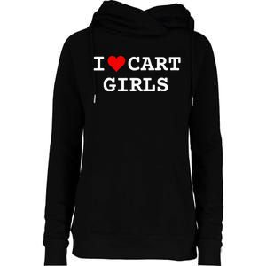 I Love Cart Girl Golf Funny Womens Funnel Neck Pullover Hood