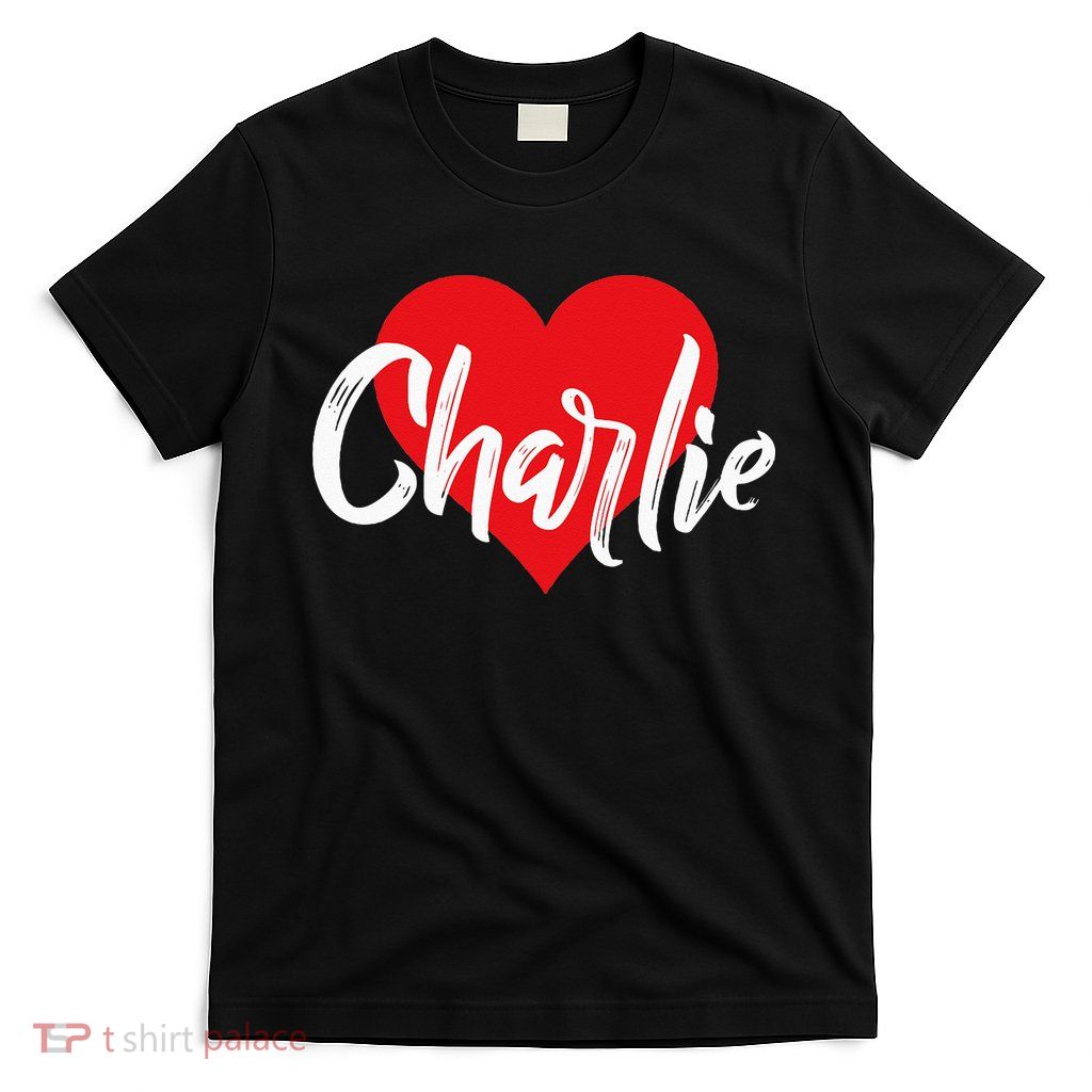 I Love Charlie First Name I Heart Named T-Shirt