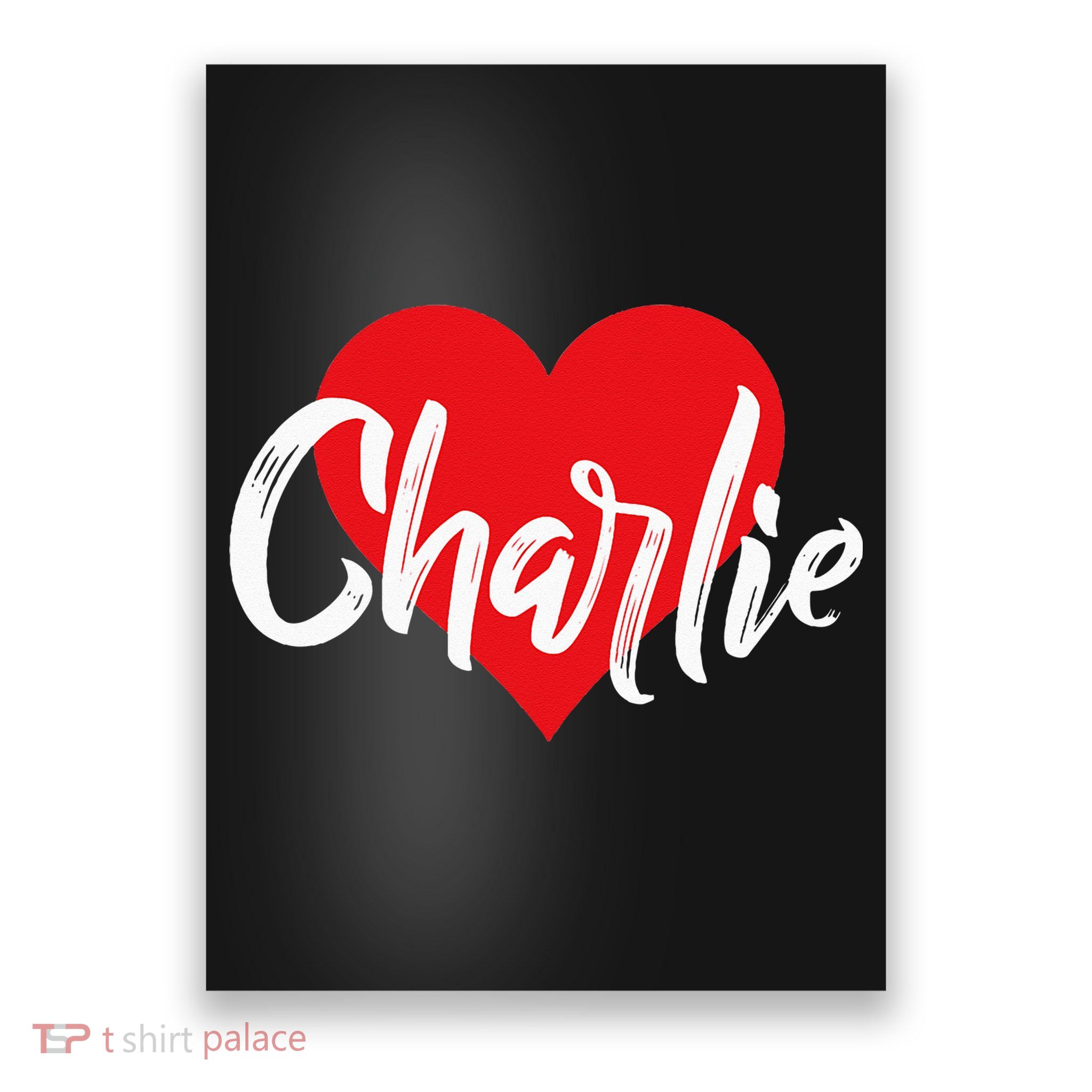 I Love Charlie First Name I Heart Named Poster
