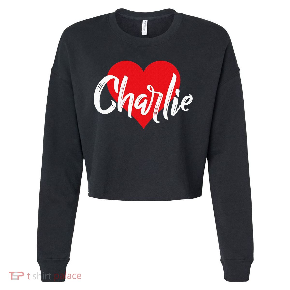 I Love Charlie First Name I Heart Named Cropped Pullover Crew