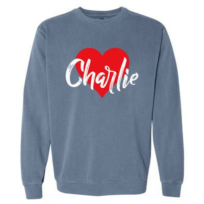 I Love Charlie First Name I Heart Named Garment-Dyed Sweatshirt