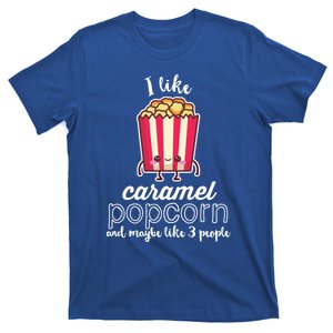 I Like Caramel Popcorn Maybe Like 3 People Funny Movie Fan Gift T-Shirt