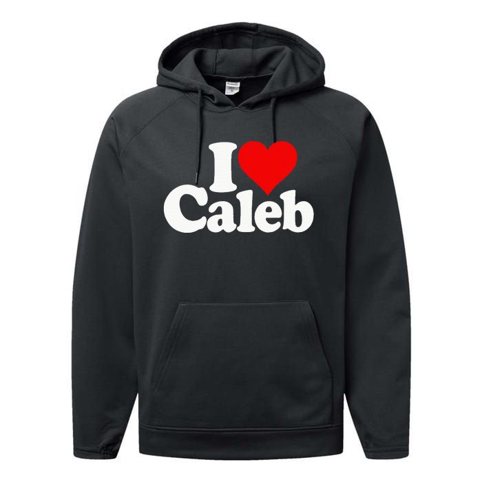 I Love Caleb Performance Fleece Hoodie