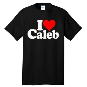 I Love Caleb Tall T-Shirt