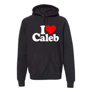 I Love Caleb Premium Hoodie