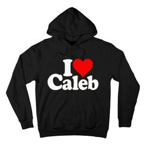 I Love Caleb Tall Hoodie