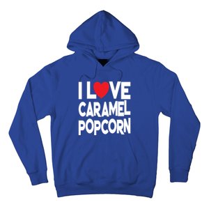 I Love Caramel Popcorn Cool Gift Hoodie