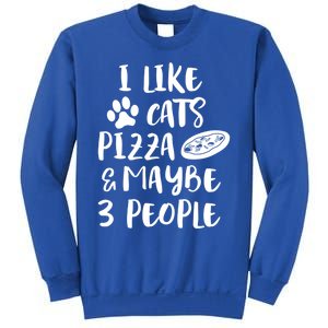 I Like Cats Pizza And Maybe 3 People Funny Sarcasm Love Cats Gift Sweatshirt