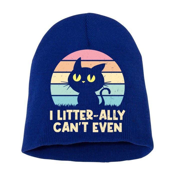 I Litterally Cant Even Cat Lover Funny Kitten Humor Cute Gift Short Acrylic Beanie