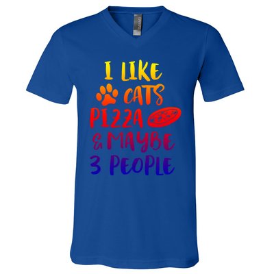 I Like Cats Pizza And Maybe 3 People Funny Sarcasm Mom Gift V-Neck T-Shirt