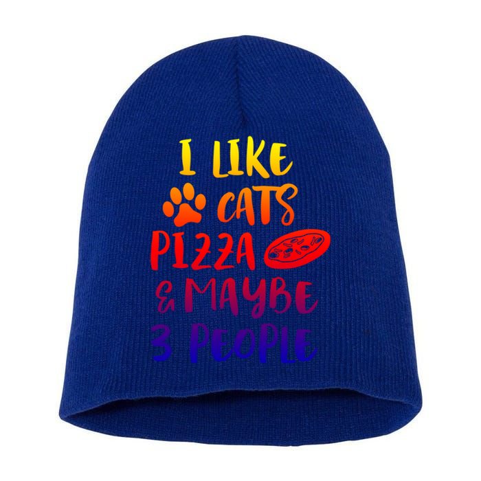 I Like Cats Pizza And Maybe 3 People Funny Sarcasm Mom Gift Short Acrylic Beanie