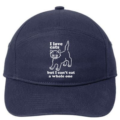 I Love Cats But I CanT Eat A Whole One 7-Panel Snapback Hat