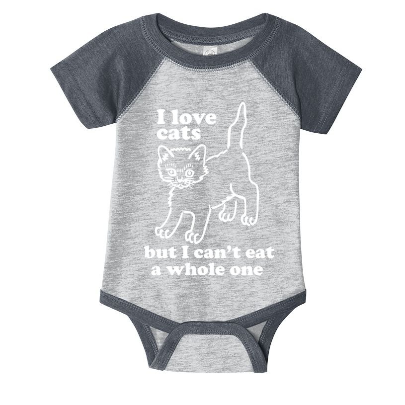 I Love Cats But I CanT Eat A Whole One Infant Baby Jersey Bodysuit