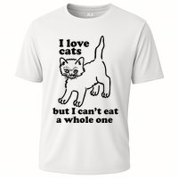 I Love Cats But I CanT Eat A Whole One Cooling Performance Crew T-Shirt