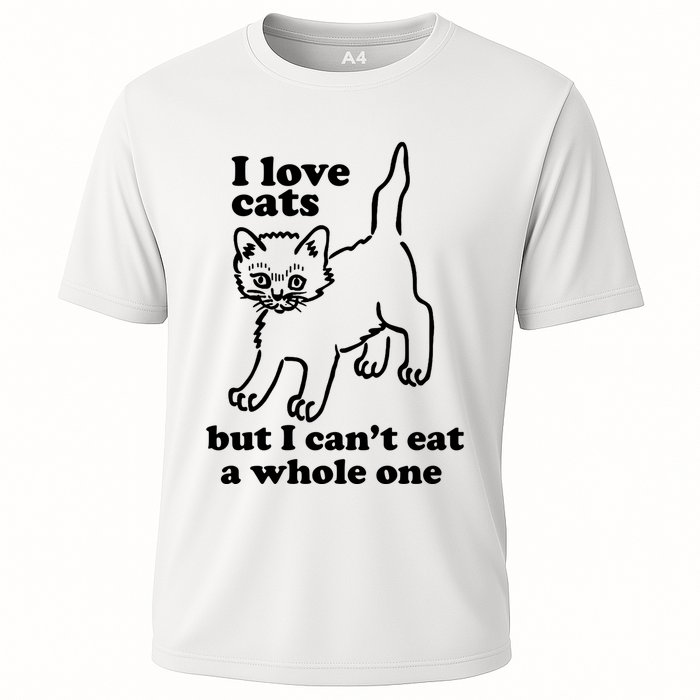 I Love Cats But I CanT Eat A Whole One Cooling Performance Crew T-Shirt