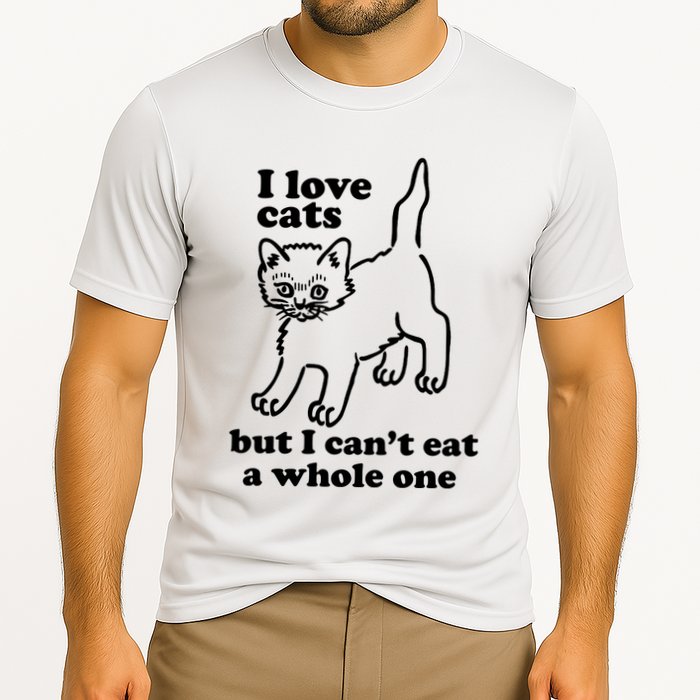 I Love Cats But I CanT Eat A Whole One Cooling Performance Crew T-Shirt