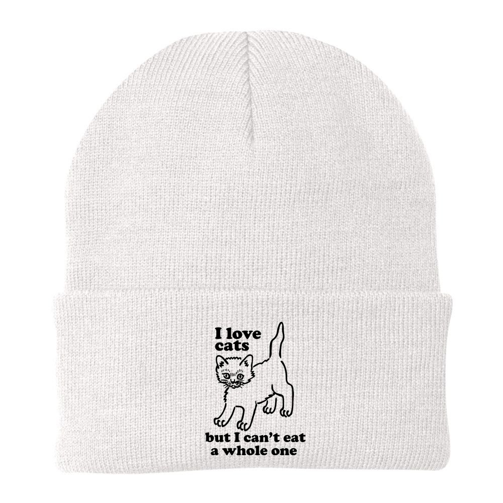 I Love Cats But I CanT Eat A Whole One Beanie