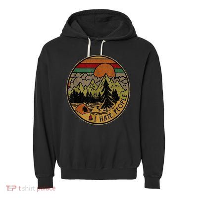 I Love Camping I Hate People Outdoors Garment-Dyed Fleece Hoodie