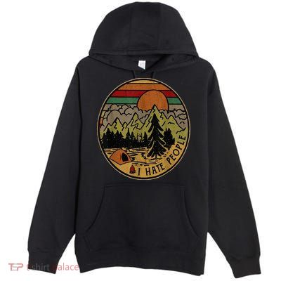 I Love Camping I Hate People Outdoors Premium Pullover Hoodie