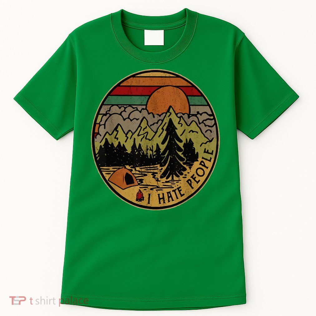 I Love Camping I Hate People Outdoors Tall T-Shirt