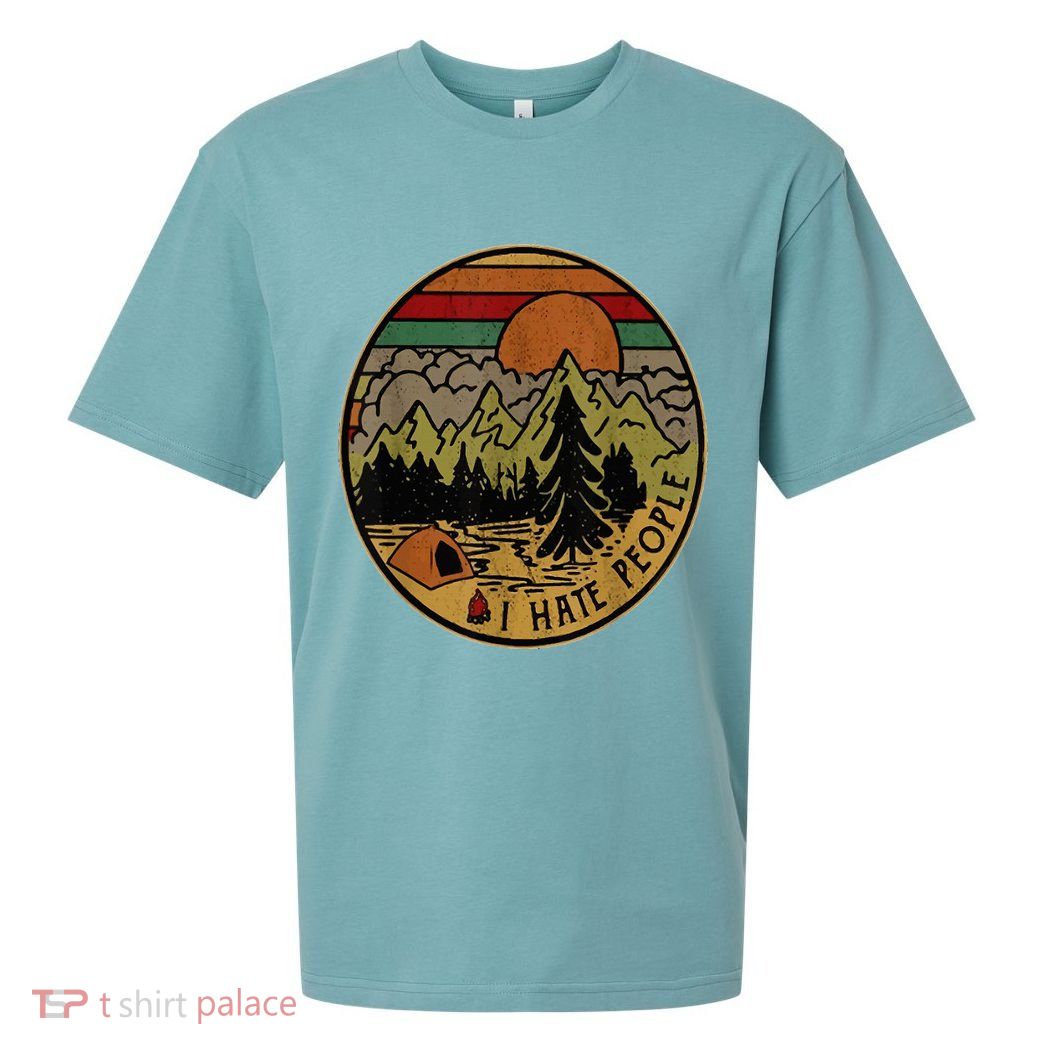 I Love Camping I Hate People Outdoors Sueded Cloud Jersey T-Shirt
