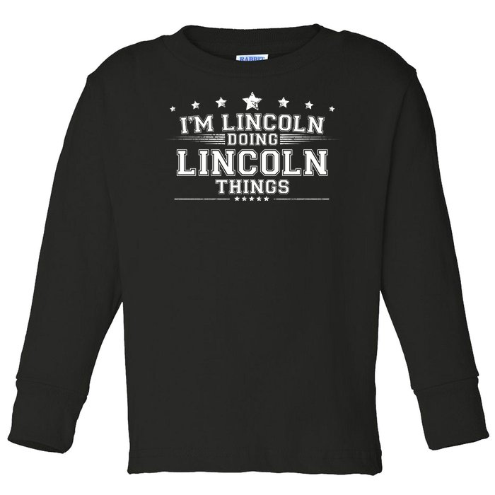 Im Lincoln Doing Lincoln Things Toddler Long Sleeve Shirt