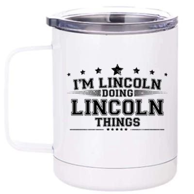 Im Lincoln Doing Lincoln Things 12 oz Stainless Steel Tumbler Cup