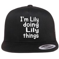 I'm Lily Doing Lily Things Fun Personalized First Name Flat Bill Trucker Hat