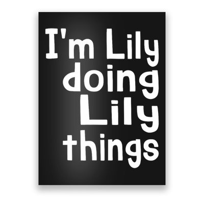 I'm Lily Doing Lily Things Fun Personalized First Name Poster
