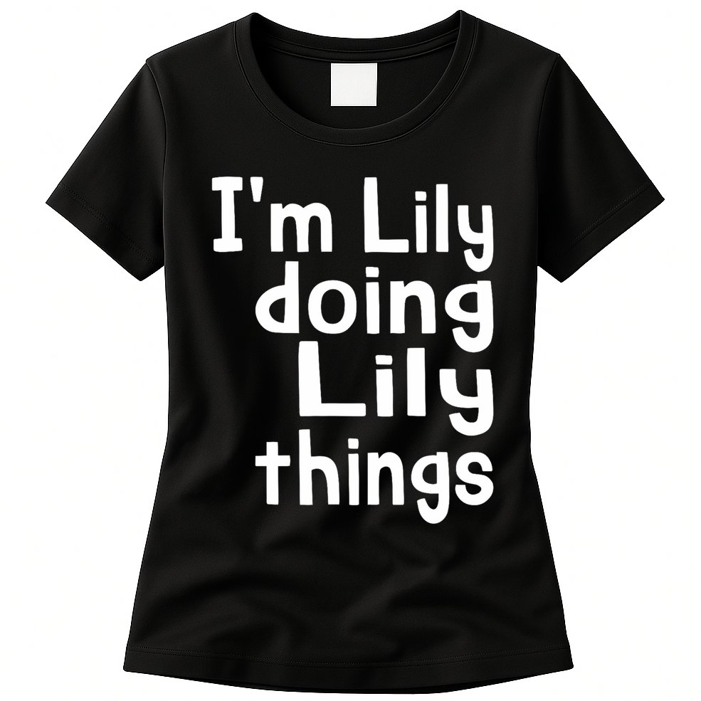 I'm Lily Doing Lily Things Fun Personalized First Name Womens T-Shirt