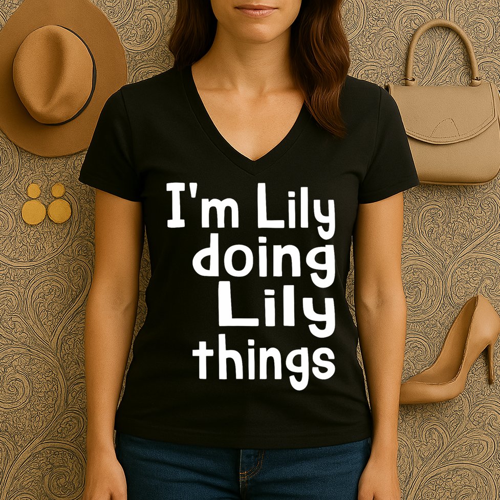 I'm Lily Doing Lily Things Fun Personalized First Name Women's V-Neck T-Shirt