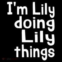 I'm Lily Doing Lily Things Fun Personalized First Name Kids T-Shirt