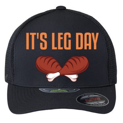 It's Leg Day Funny Thanksgiving Outfit Gift Flexfit Unipanel Trucker Cap