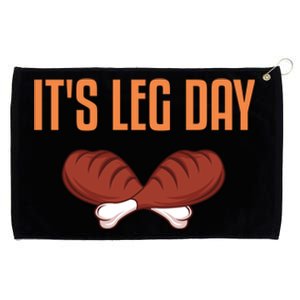 It's Leg Day Funny Thanksgiving Outfit Gift Grommeted Golf Towel