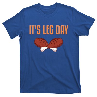 It's Leg Day Funny Thanksgiving Outfit Gift T-Shirt