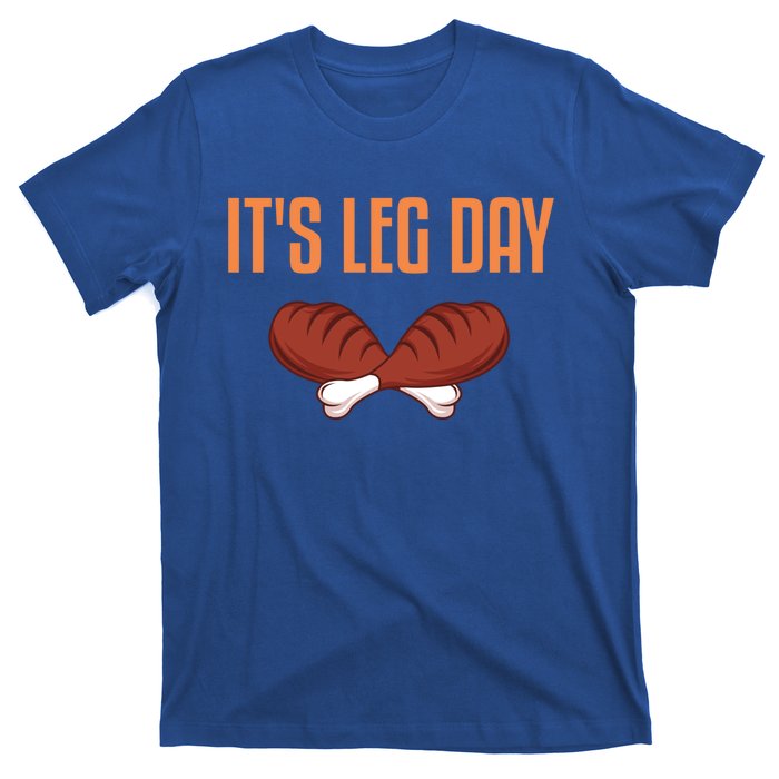 It's Leg Day Funny Thanksgiving Outfit Gift T-Shirt